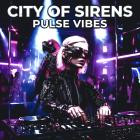 Pulse Vibes - City of Sirens