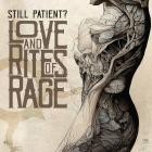 Still Patient - Love And Rites Of Rage