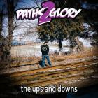 Paths 2 Glory - The Ups and Downs