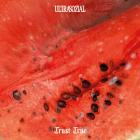 Trust True - Unison Saw Garden