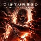 Disturbed - I Will Not Break