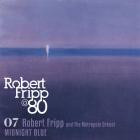 Robert Fripp - Midnight Blue Robert Fripp at 80, Vol 7