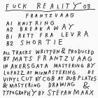 Frantzvaag - ShopURL : https:smallville-records bandcamp comalbumfuck-reality-03-frantzvaag