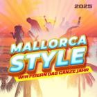 Mallorca Style 2025 - Wir feiern das ganze Jahr