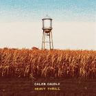 Caleb Caudle - Heavy Thrill