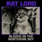 Rat Lord - Blazed In The Northern Sky