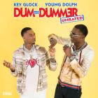 Key Glock & Young Dolph - Dum And Dummer Unrated