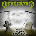 The Everscathed - When The Dark Comes To Life