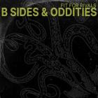 Fit For Rivals - B Sides And Oddities
