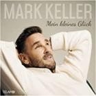 Mark Keller - Mein kleines Glück