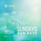 Sundays Sun Rays (The Chill Out Special Edition) Vol.3