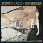 Scratch Acid - Berserker EP (Remastered)