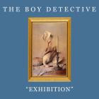 The Boy Detective - Exhibition