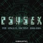 Psysex - The Singles Archive 2000-2005
