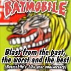 Batmobile - - Blast From The Past, The Worst And The Best  