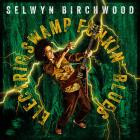 Selwyn Birchwood - Electric Swamp Funkin Blues
