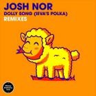 Josh Nor - Dolly Song (Ieva's Polka) (Remixes)