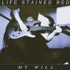 Life Stained Red - My Will