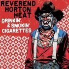 Reverend Horton Heat - Drinkin' & Smokin' Cigarettes