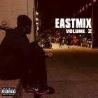 Dave East - EASTMIX, Vol  2