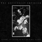 The Antichrist Imperium - Volume III: Satan in His Original Glory