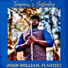 John William Flautist - Tomorrow's Yesterday