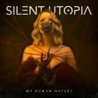 Silent Utopia - My Human Nature