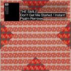 The Smile - Don't Get Me Started  Instant Psalm (Remixes)