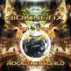 Biokinetix - Rock The World