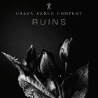 Grave Dance Company - Ruins