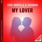 Coke Montilla  Sashman - My Lover