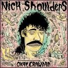 Nick Shoulders - - Okay, Crawdad  
