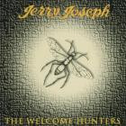 Jerry Joseph - - The Welcome Hunters  