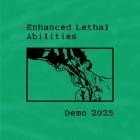 Enhanced Lethal Abilities - Demo 2025