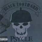 Black Tooth Grin - - Psycle  