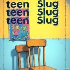 Hunter Oliveri - - Teen Slug  