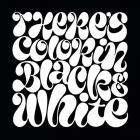 New Ends - - THERES COLOR IN BLACK & WHITE  