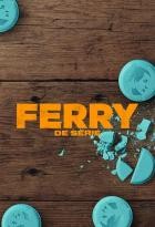 Ferry: Die Serie - Staffel 1 - Staffel 1