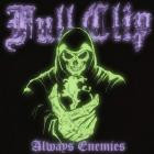Full Clip - Always Enemies