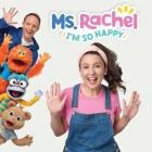 Ms  Rachel - I'm So Happy