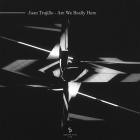 Juan Trujillo - Are We Really Here
