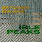 Bitchin Bajas - Isle Peaks