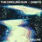 The Circling Sun - Orbits (Deluxe Version)
