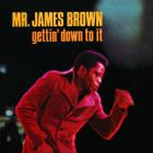 James Brown - - Gettin Down To It  
