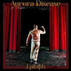 Aurora Disease - Epitaph