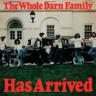 The Whole Darn Family - Has Arrived