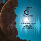 Brad Frye - Reverberations From The American Southwest