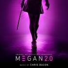 Chris Bacon - M3GAN 2 0 (Original Motion Picture Soundtrack)