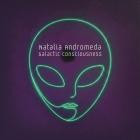 Natalia Andromeda - Galactic Consciousness