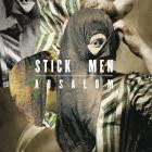 Stick Men - - Absalom  